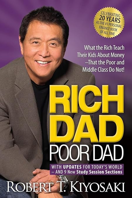 Rich Dad Poor Dad by Robert T. Kiyosaki